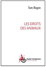 Les droits des animaux - Tom Regan
