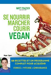 Se nourrir, marcher, courir vegan