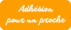 Offrir une adhésion à un proche