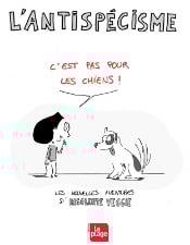 L'antispécisme, c'est pas pour les chiens