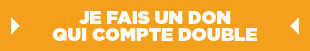 Je fais un don qui compte double