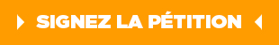 Signez la pétition