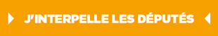 J'interpelle les députés