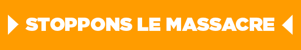 Stoppons le massacre